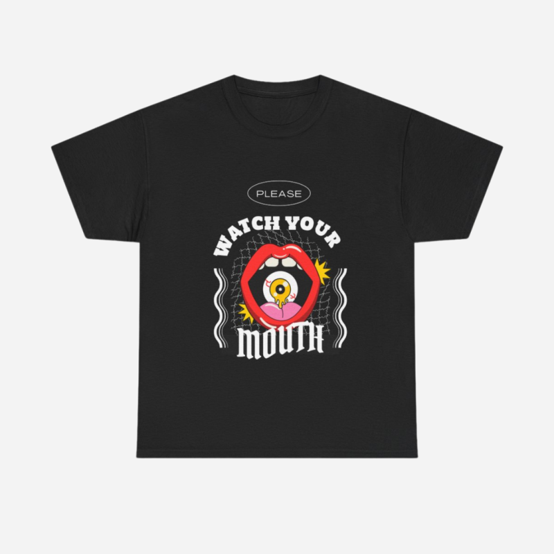Watch your mouth – shirt – grey background